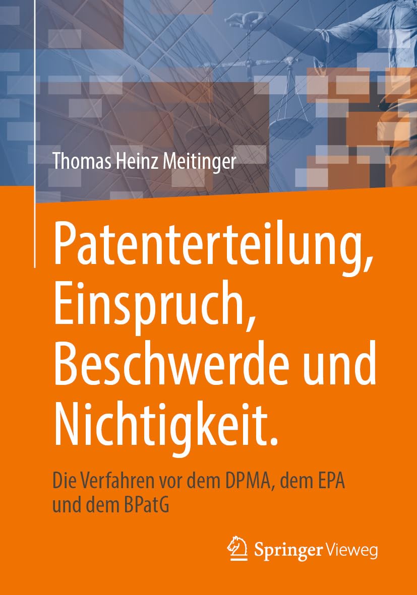 Buchcover: Patenterteilung, Einspruch, Beschwerde und Nichtigkeit